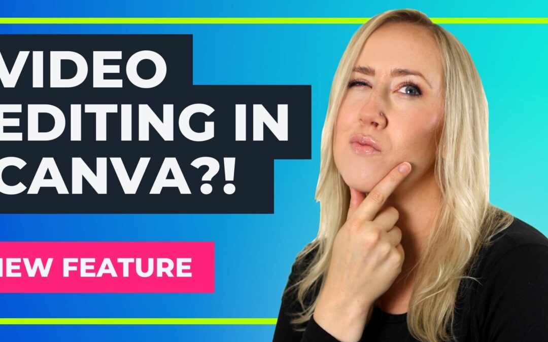 Editing Videos in Canva New Feature Tutorial 2021