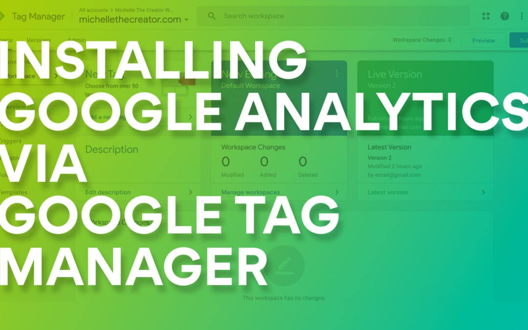 How to Install Google Analytics Via Google Tag Manager