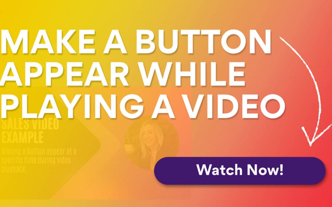 How to Make a Button Pop-up While Playing a Sales Video